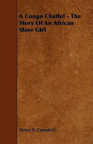 A Congo Chattel - The Story of an African Slave Girl