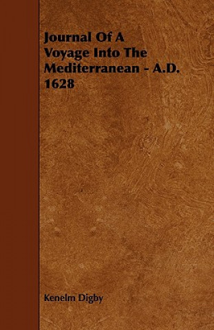 Journal of a Voyage Into the Mediterranean - A.D. 1628