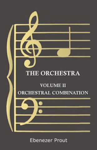 The Orchestra - Volume II - Orchestral Combination