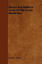 Direct and Indirect Costs of the Great World War