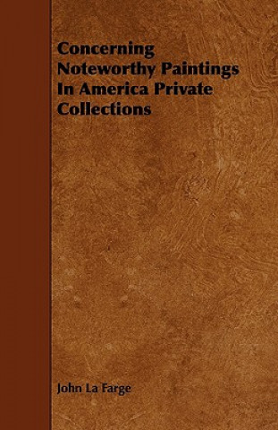 Concerning Noteworthy Paintings in America Private Collections