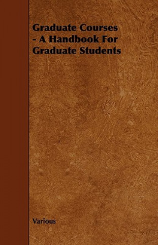 Graduate Courses - A Handbook for Graduate Students
