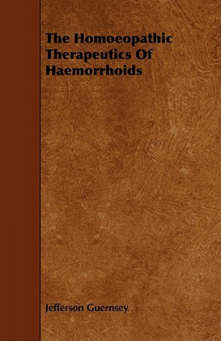 The Homoeopathic Therapeutics of Haemorrhoids