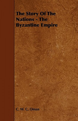 The Story of the Nations - The Byzantine Empire