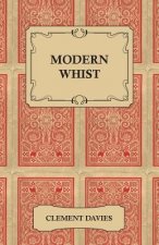 Modern Whist - Together with the Laws of Whist