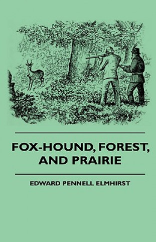 Fox-Hound, Forest, And Prairie