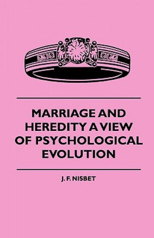 Marriage And Heredity A View Of Psychological Evolution