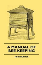 A Manual of Bee-Keeping