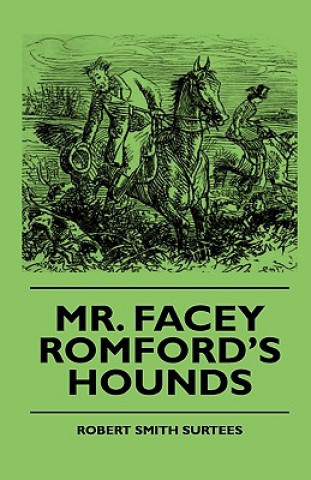 Mr. Facey Romford's Hounds