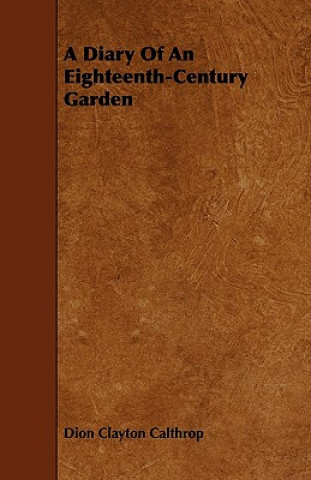 A Diary Of An Eighteenth-Century Garden