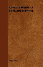 Airman's World - A Book about Flying