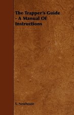 The Trapper's Guide - A Manual of Instructions