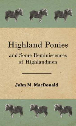 Highland Ponies And Some Reminiscences Of Highlandmen