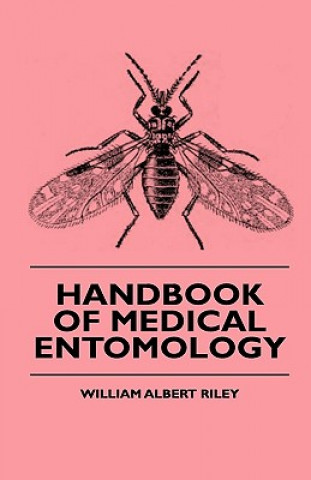 Handbook Of Medical Entomology