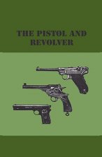 The Pistol And Revolver