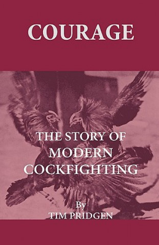 Courage - The Story Of Modern Cockfighting