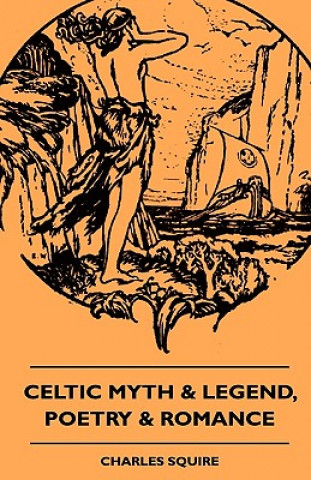 Celtic Myth & Legend, Poetry & Romance