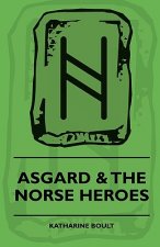 Asgard & the Norse Heroes