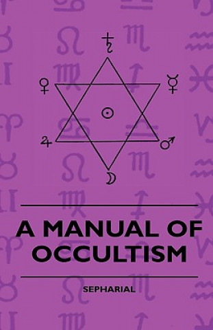 A Manual Of Occultism