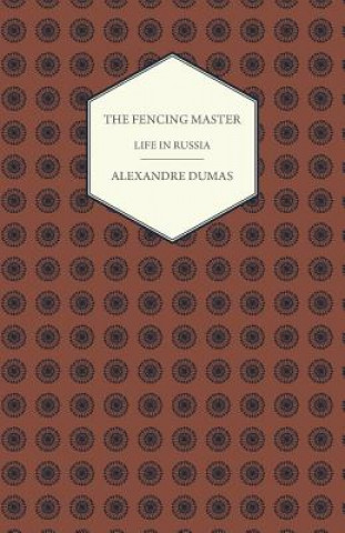 The Fencing Master - Life in Russia