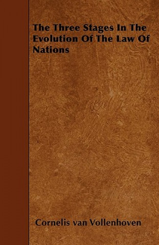 The Three Stages in the Evolution of the Law of Nations