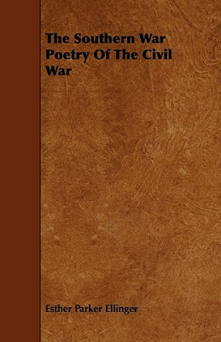 The Southern War Poetry Of The Civil War