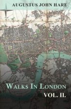 Walks in London - Vol. II.