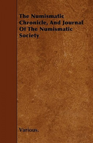 The Numismatic Chronicle, and Journal of the Numismatic Society