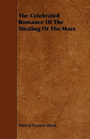 The Celebrated Romance Of The Stealing Of The Mare