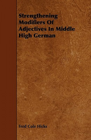 Strengthening Modifiers Of Adjectives In Middle High German