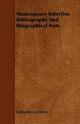 Shakespeare Selective Bibliography And Biographical Note
