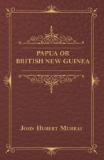 Papua Or British New Guinea