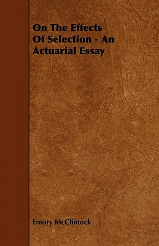 On The Effects Of Selection - An Actuarial Essay
