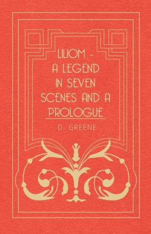 Liliom - A Legend In Seven Scenes And A Prologue