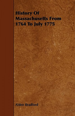 History Of Massachusetts From 1764 To July 1775
