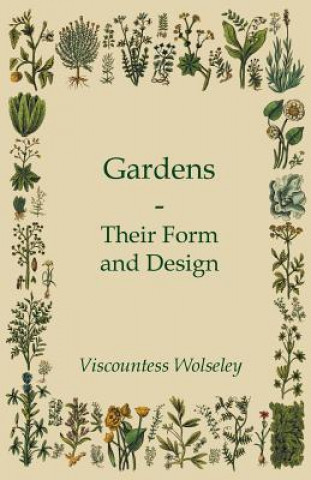 Gardens - Their Form And Design