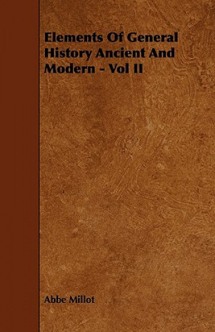 Elements Of General History Ancient And Modern - Vol II