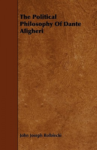 The Political Philosophy Of Dante Aligheri