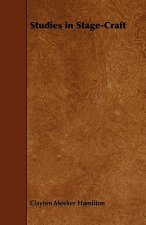 Studies in Stage-Craft