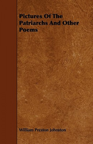 Pictures Of The Patriarchs And Other Poems