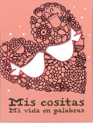 MIS Cositas: Mi Vida En Palabras (Life Canvas)