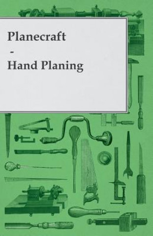 Planecraft - Hand Planing