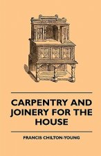 Carpentry and Joinery for the House