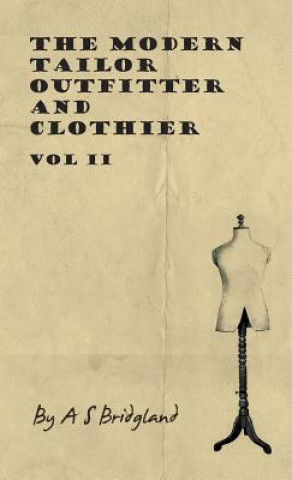 The Modern Tailor Outfitter and Clothier - Vol II