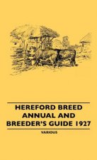 Hereford Breed Annual and Breeder's Guide 1927