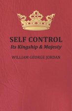 Self Control, Its Kingship and Majesty