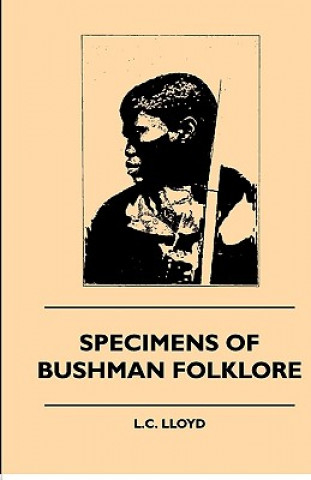 Specimens of Bushman Folklore