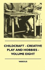 Childcraft - Creative Play And Hobbies - Volume Eight