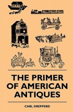 The Primer Of American Antiques