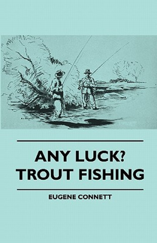 Any Luck? Trout Fishing